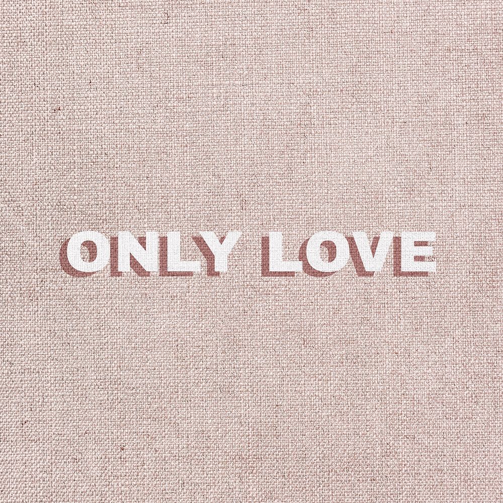 Bold only love word typography