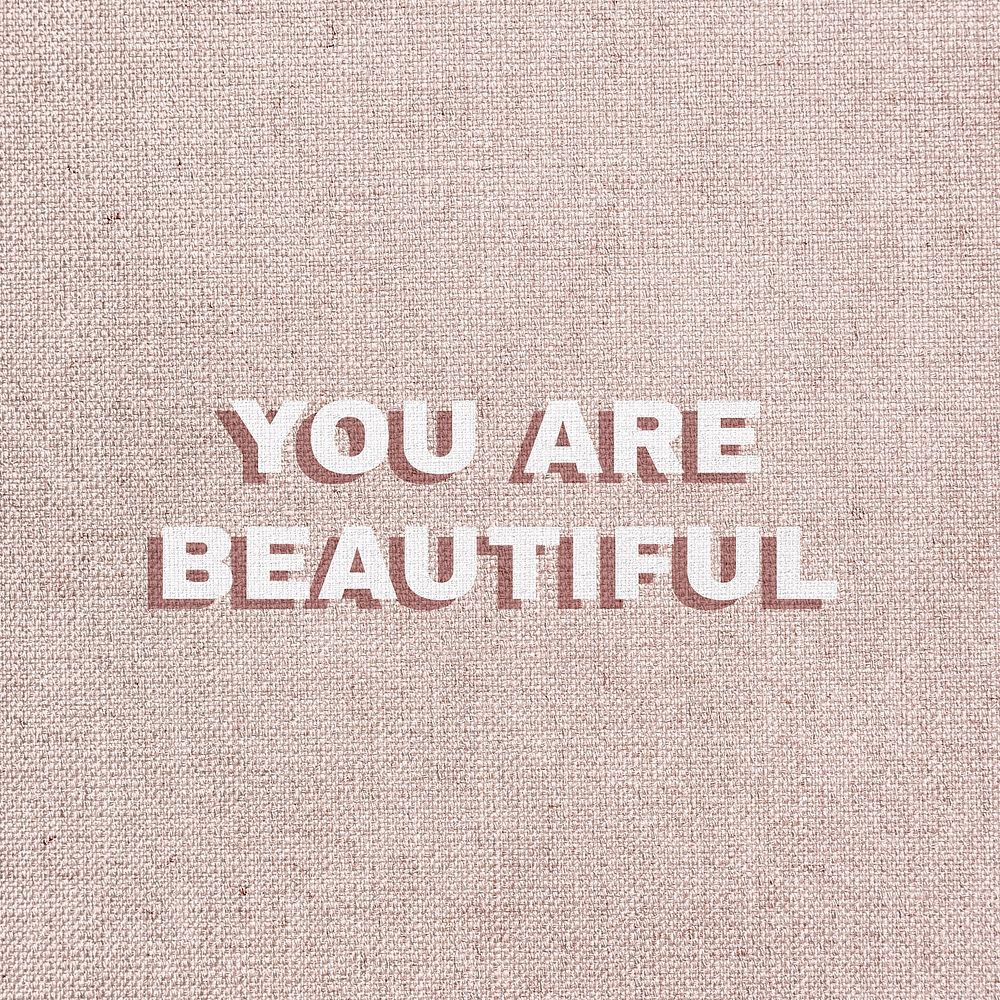 You are beautiful text typography love message