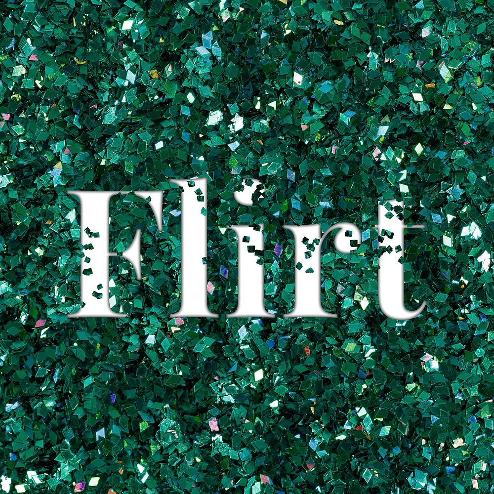 Flirt glittery message typography word