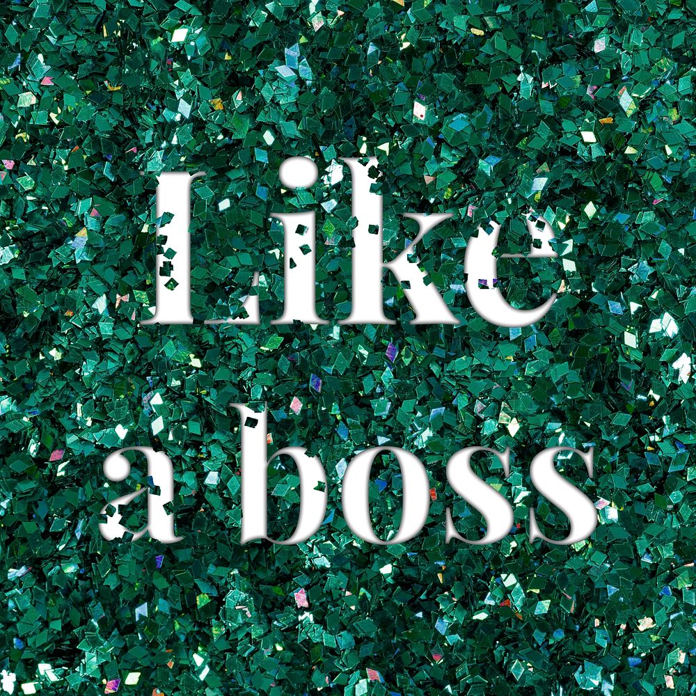 Like a boss glittery message typography word