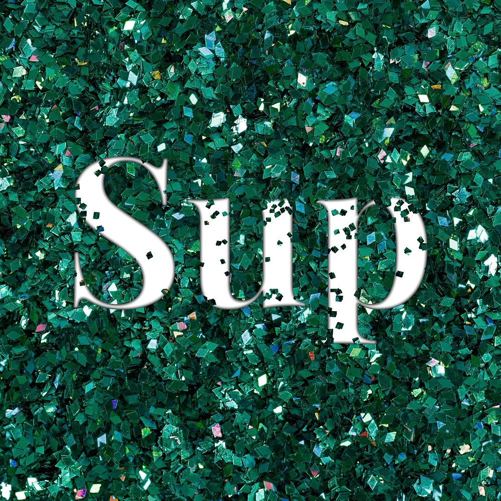 Sup glittery typography word text