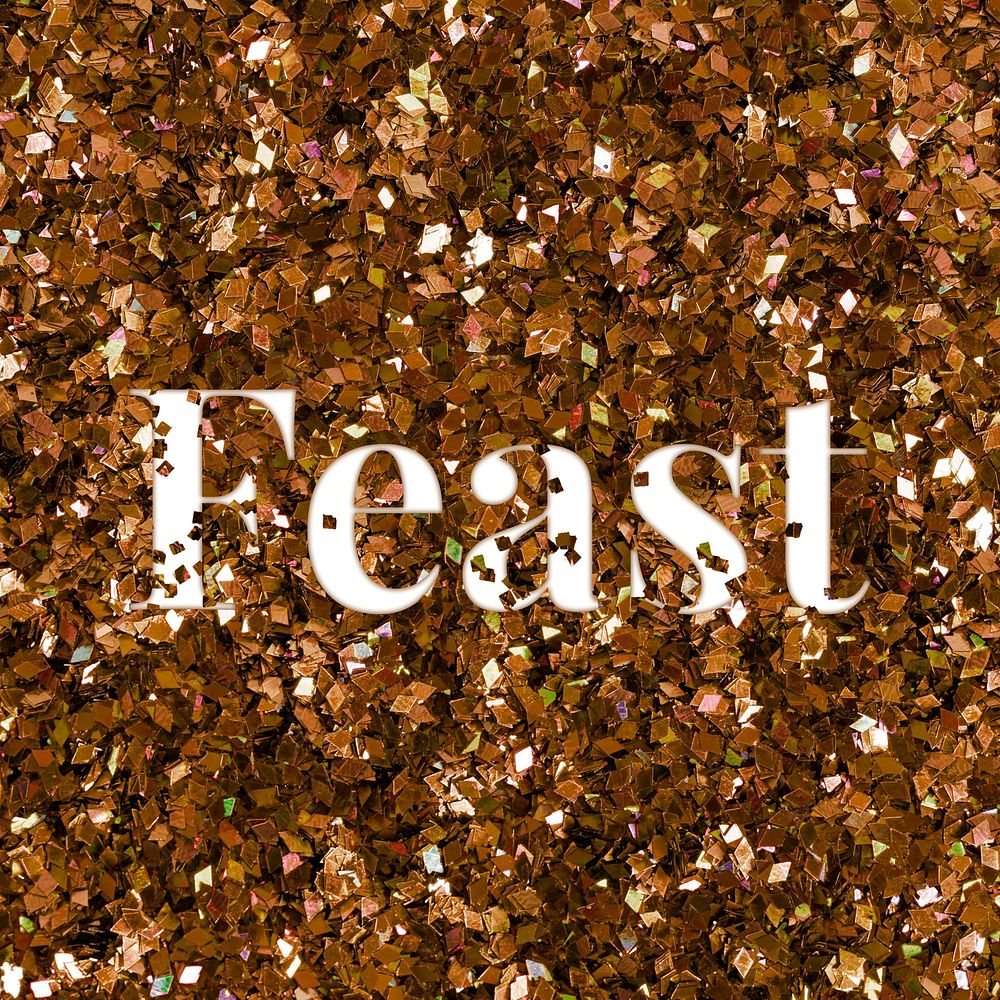 Feast glittery message typography word