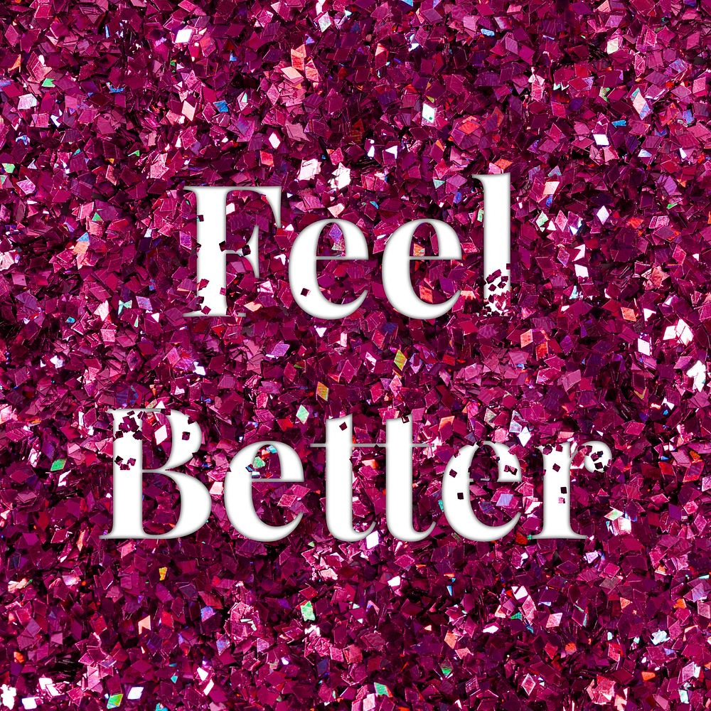 Glittery feel better text typography word