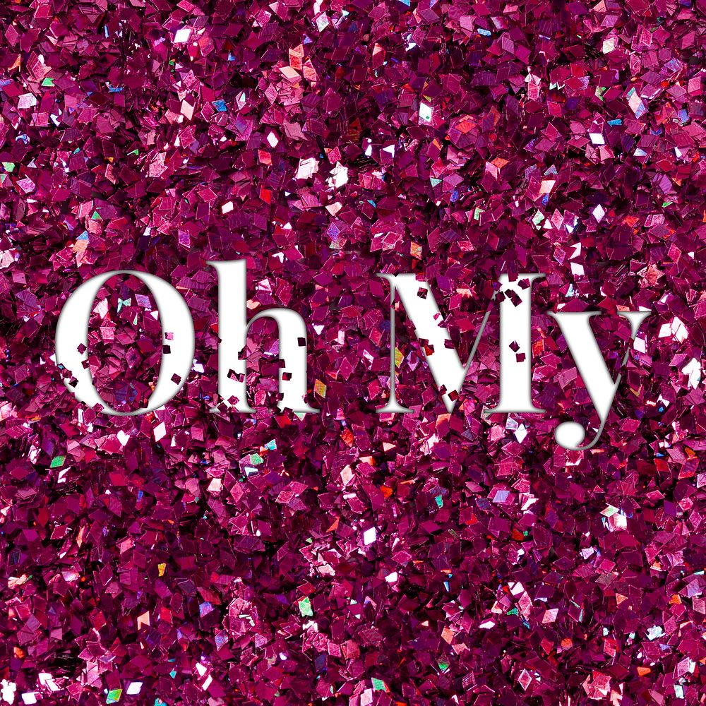Oh my glittery interjection typography word