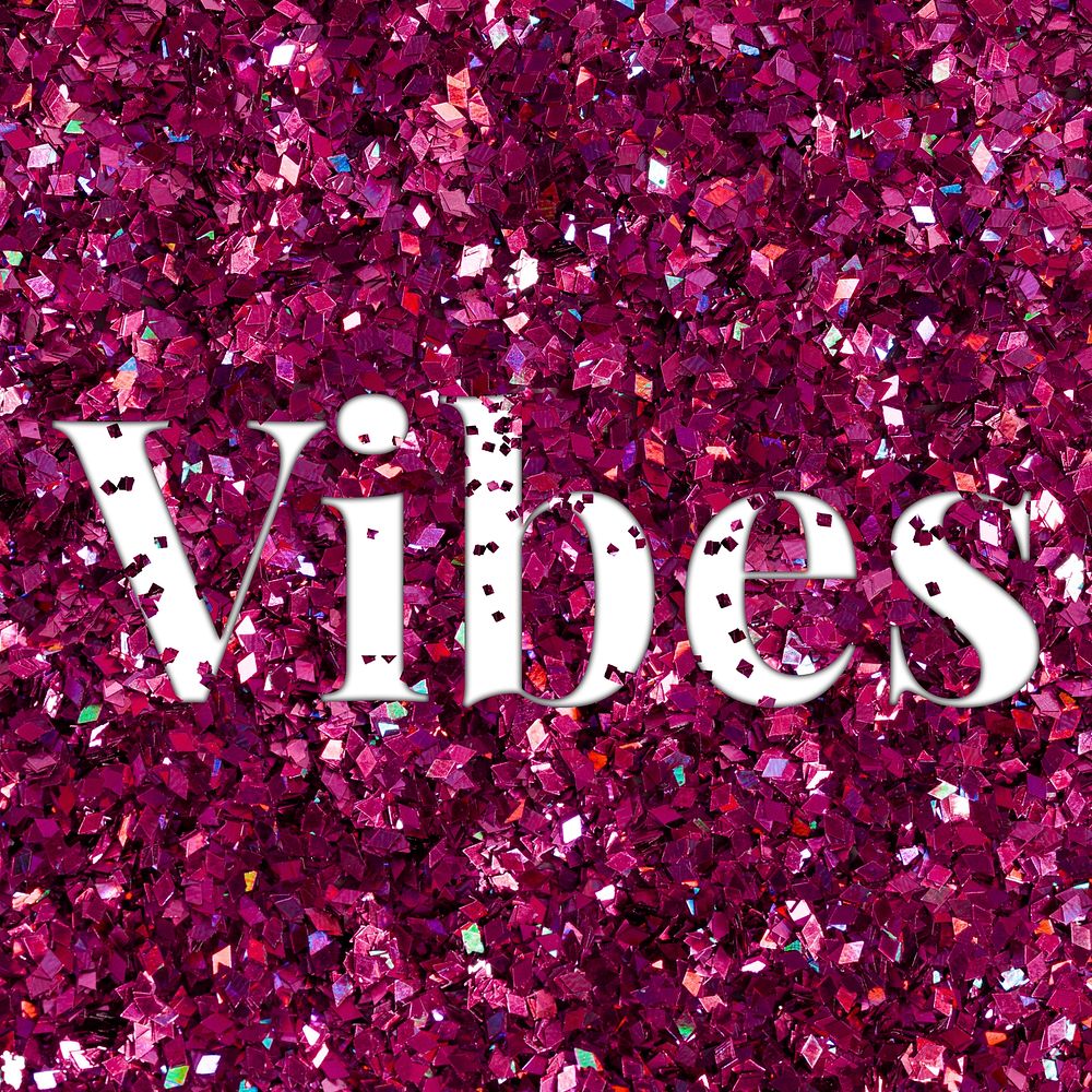 Vibes glittery text typography word