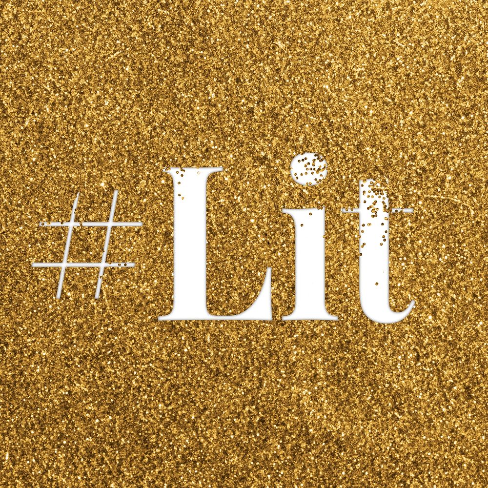 Hashtag lit glittery slang text typography word