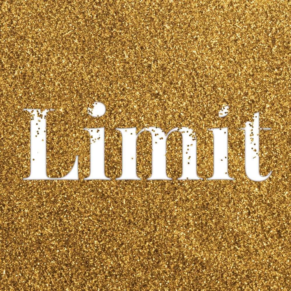 Glittery limit  message typography word