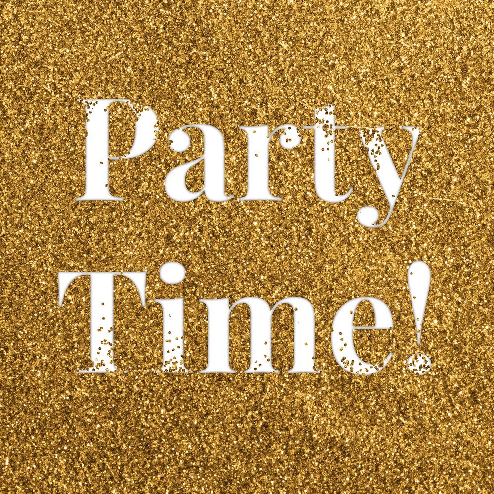Party time! glittery message typography word