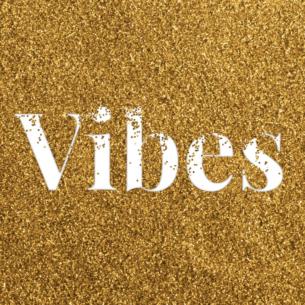 Glittery vibes message typography word