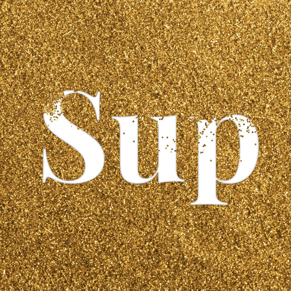 Sup glittery text typography word