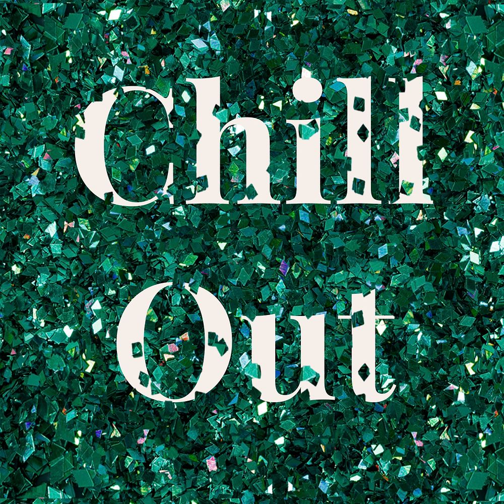 Chill out vector glitter text typography 