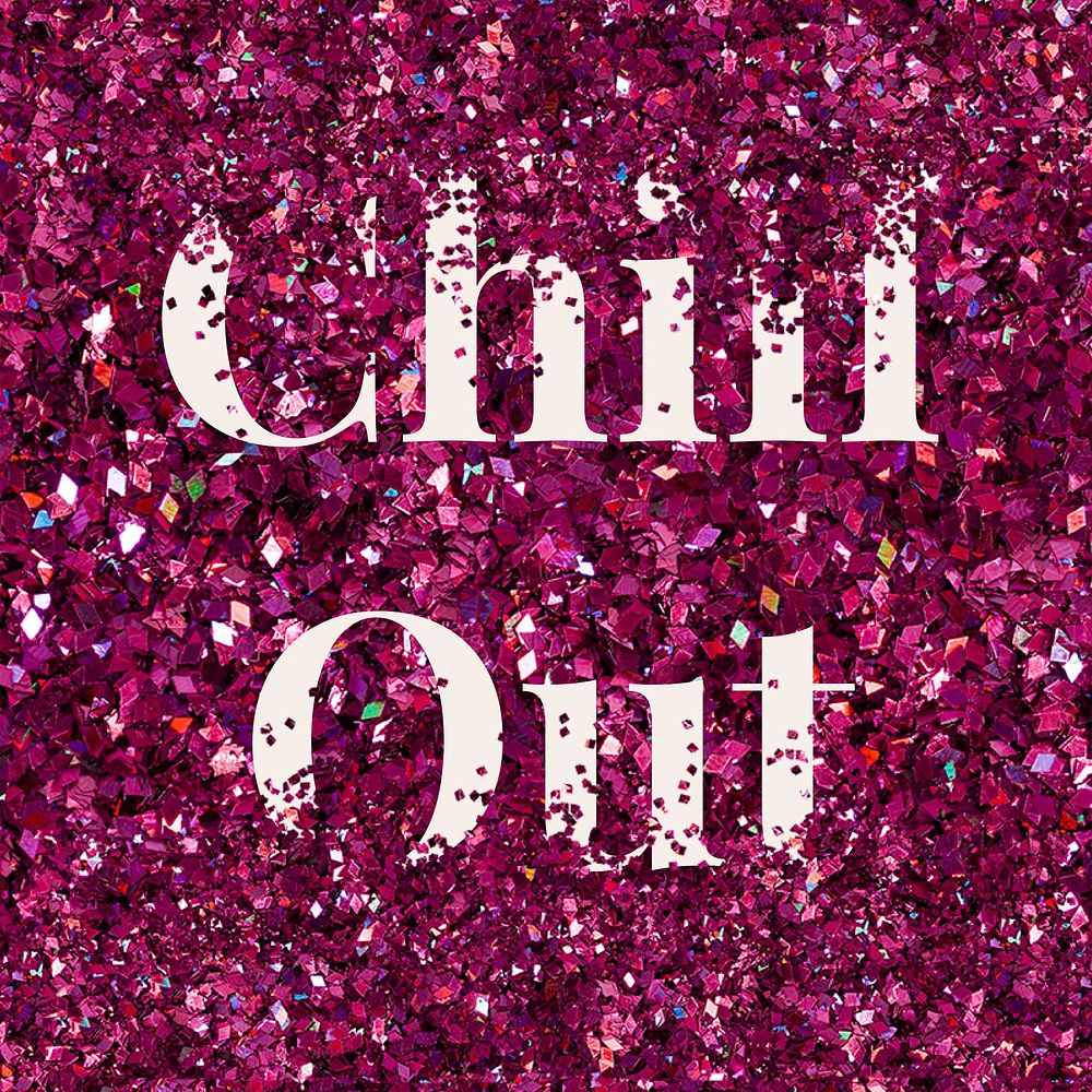 Chill out word vector glitter typography 
