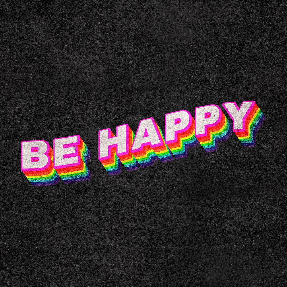 BE HAPPY  rainbow word typography on black background