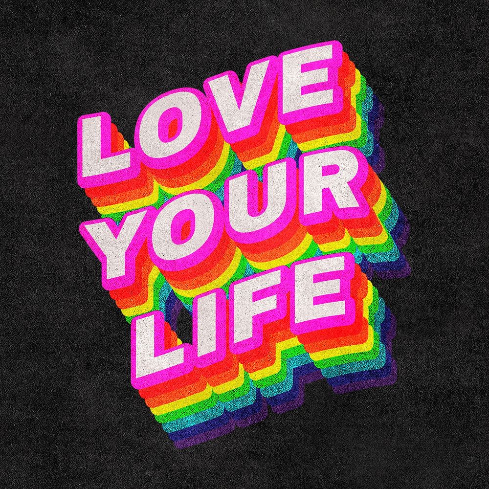 LOVE YOUR LIFE rainbow word typography on black background
