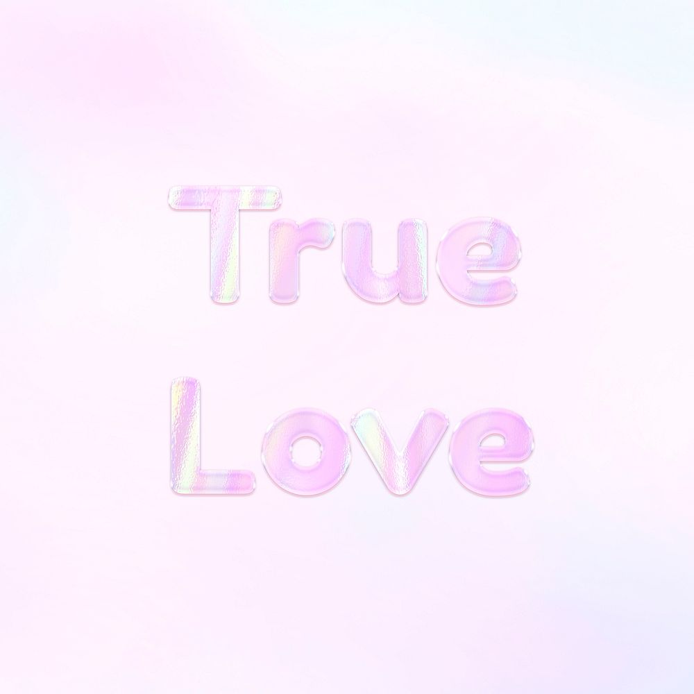 True love lettering holographic effect pastel pink typography
