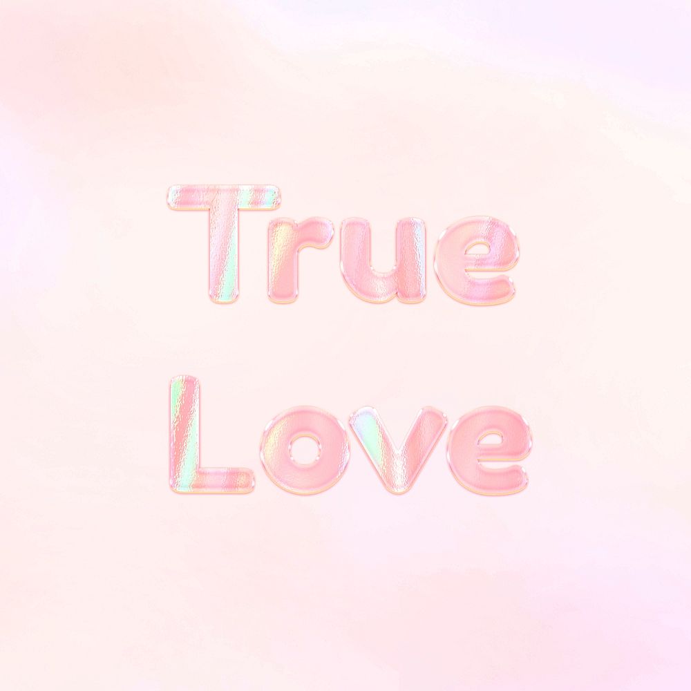 True love pastel gradient orange shiny holographic lettering