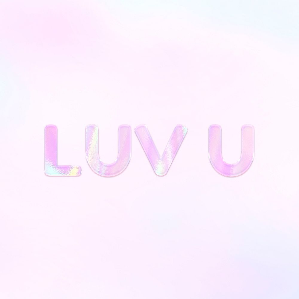 LUV U pink holographic text bold font typography feminine