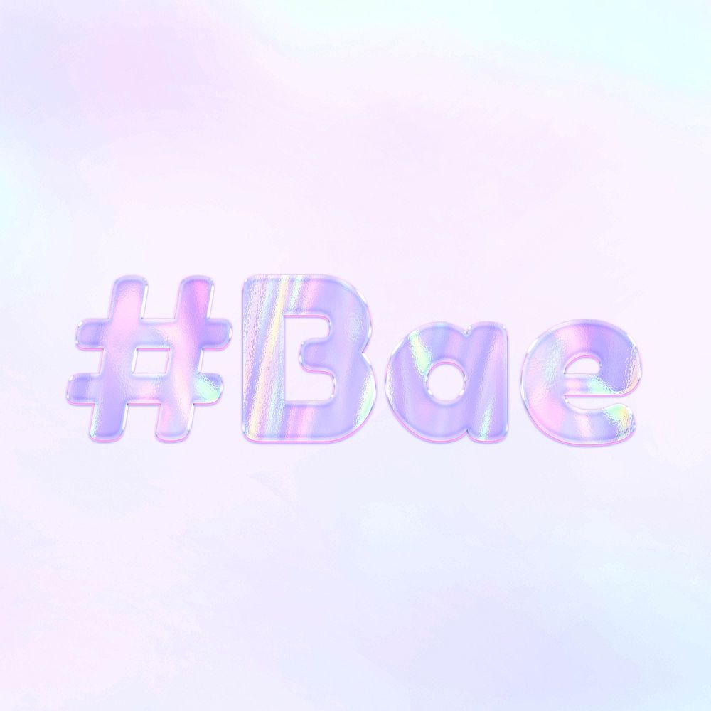Holographic hashtag bae text pastel shiny typography