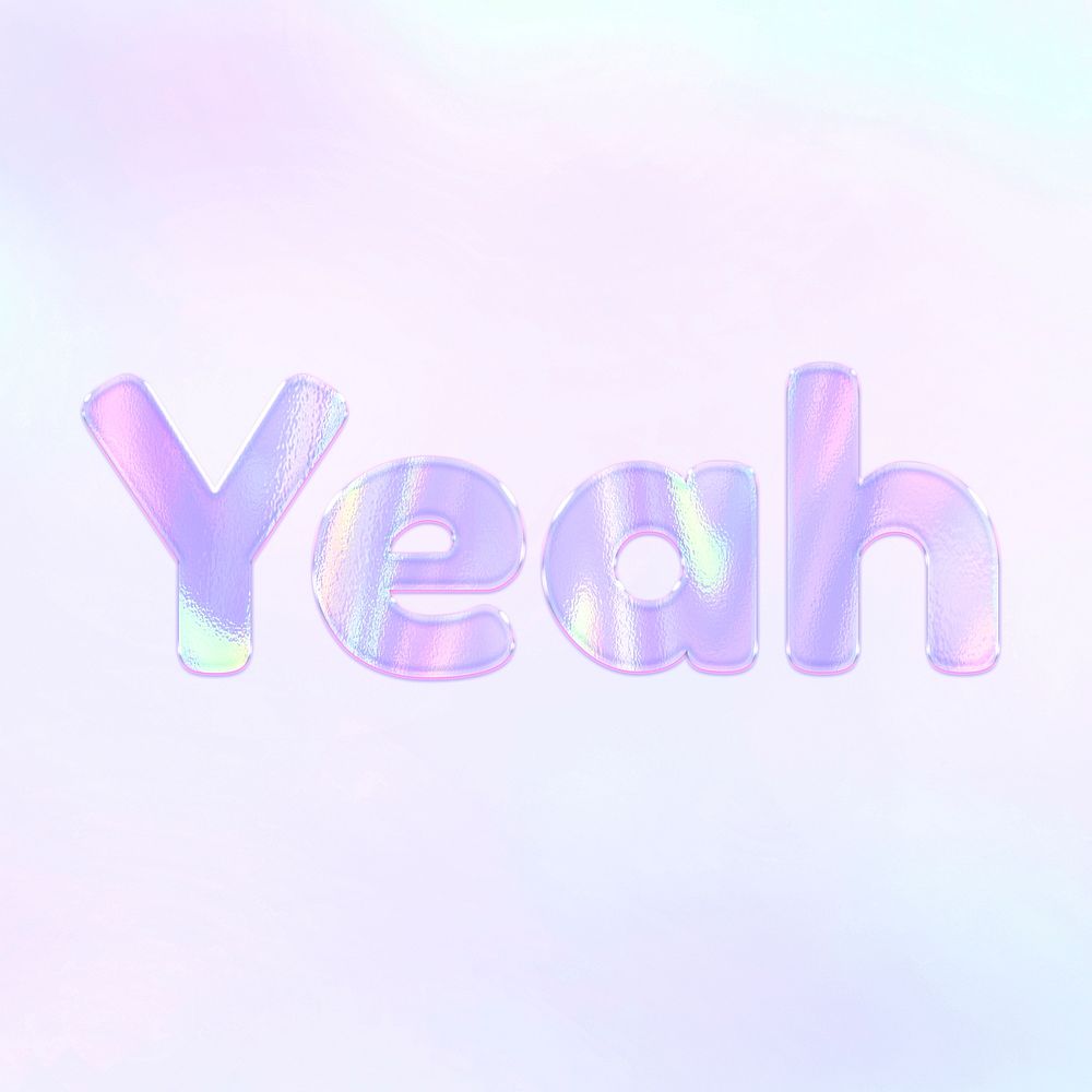 Holographic yeah lettering pastel shiny typography