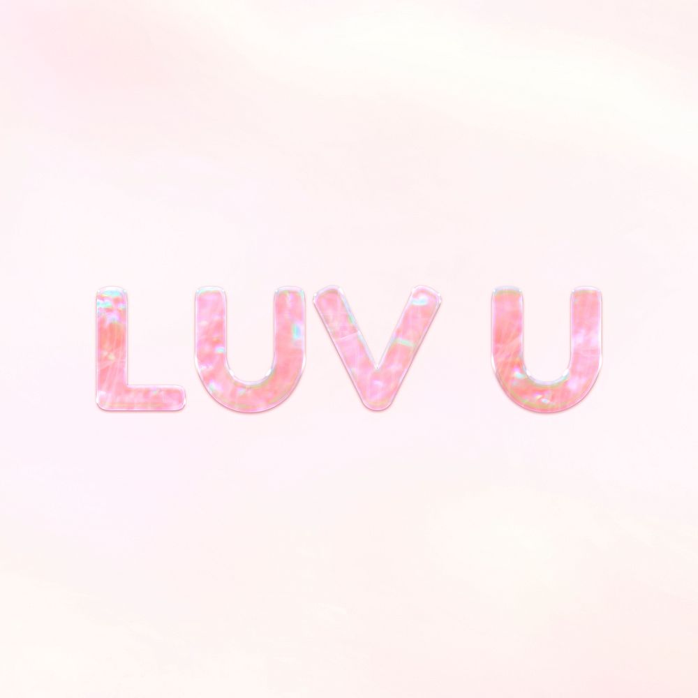 LUV U text holographic effect pastel typography