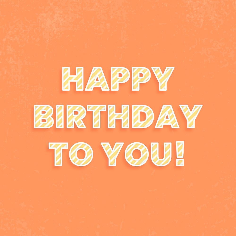 Happy birthday to you! cane pattern font typography