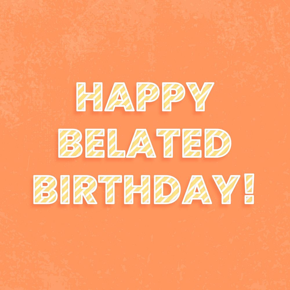 Happy belated birthday word vector candy stripe font