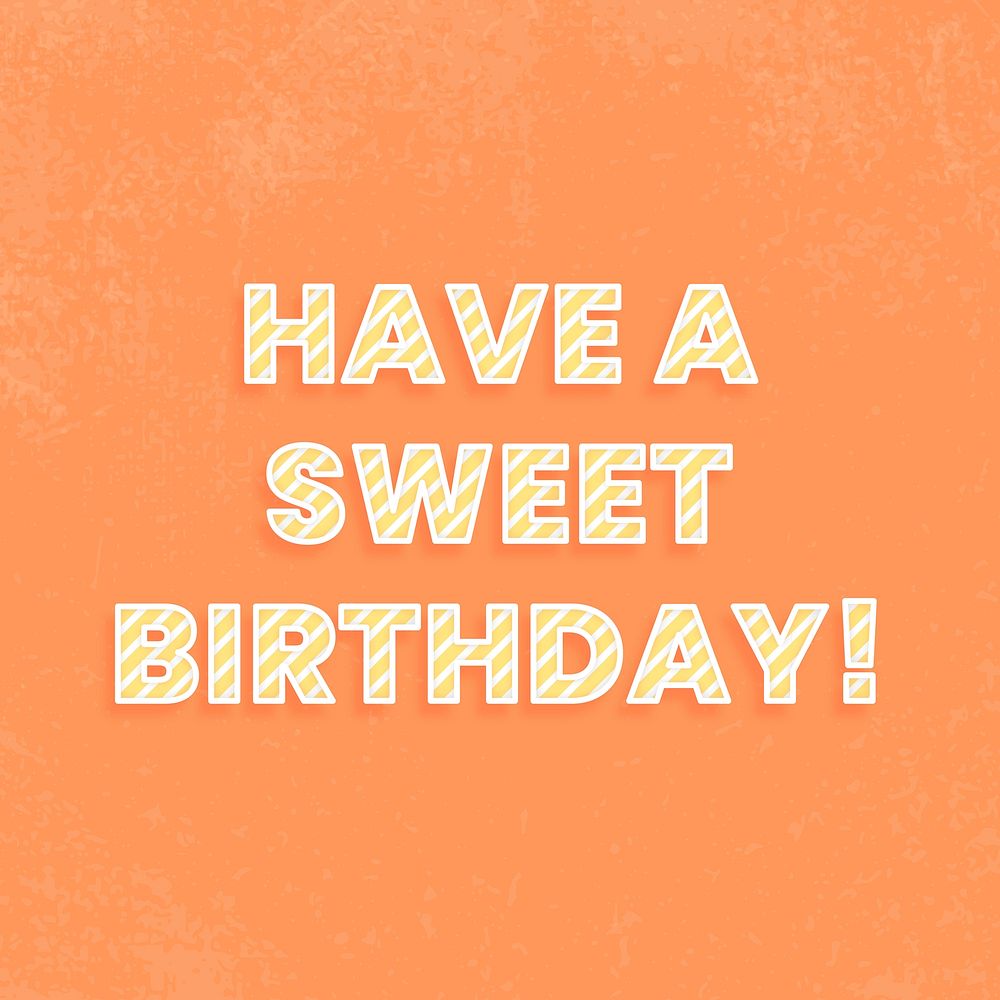 Message have a sweet birthday! candy cane font typography