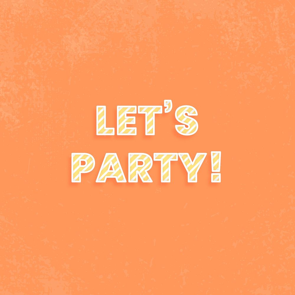 Let's party! cane pattern font typography