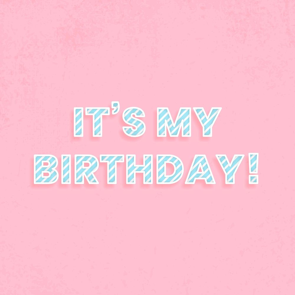 Message it's my birthday! candy cane font typography