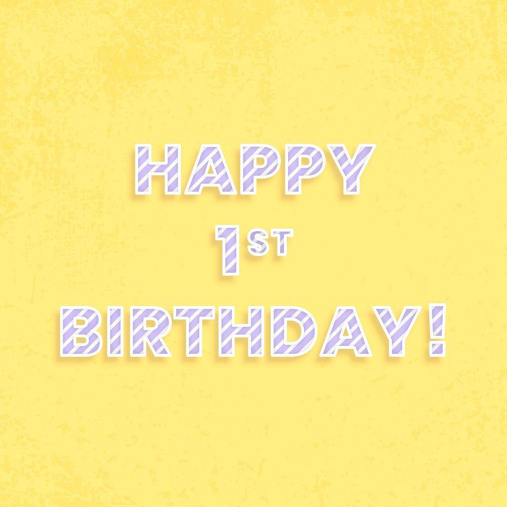 Happy 1st birthday! cane pattern font typography