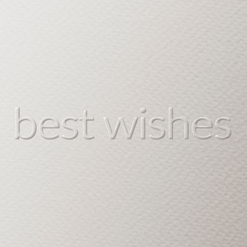 Best wishes embossed font white paper background