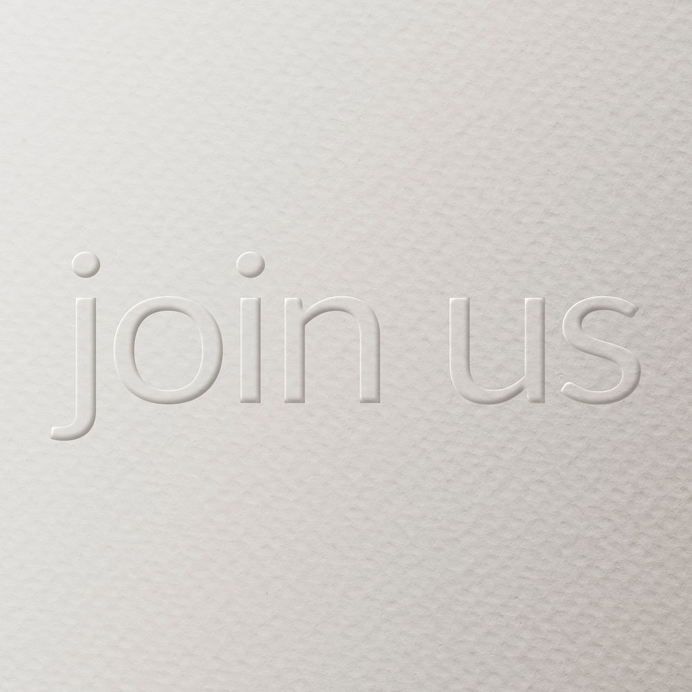 Join us embossed text white paper background