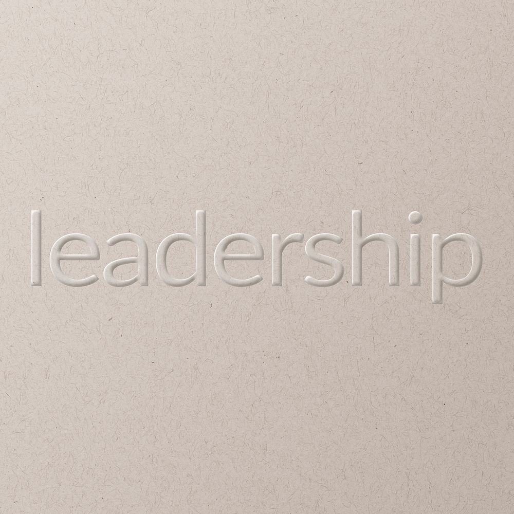 Leadership embossed font white paper background