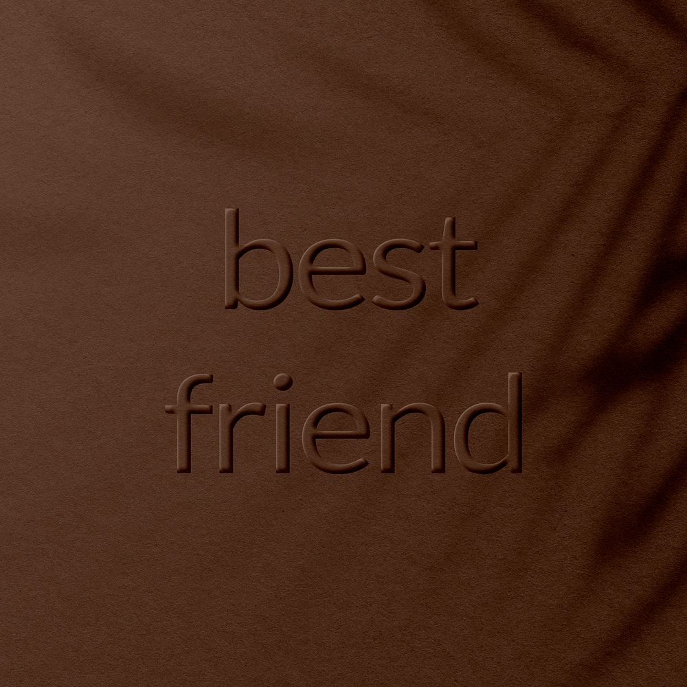 Brown best friend text embossed textured typography