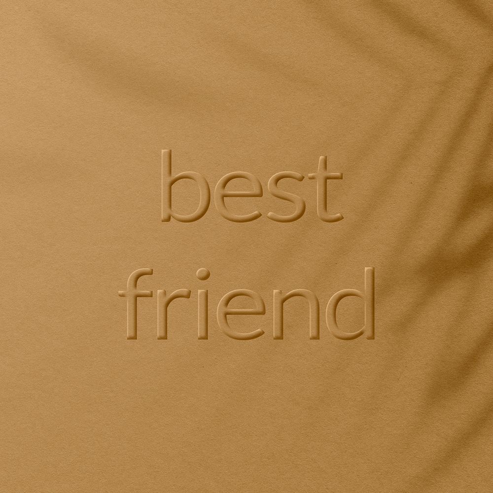 Word best friend embossed textured typography