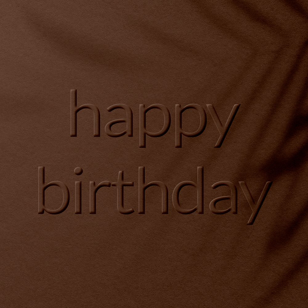 Plant shadow textured embossed happy birthday message typography