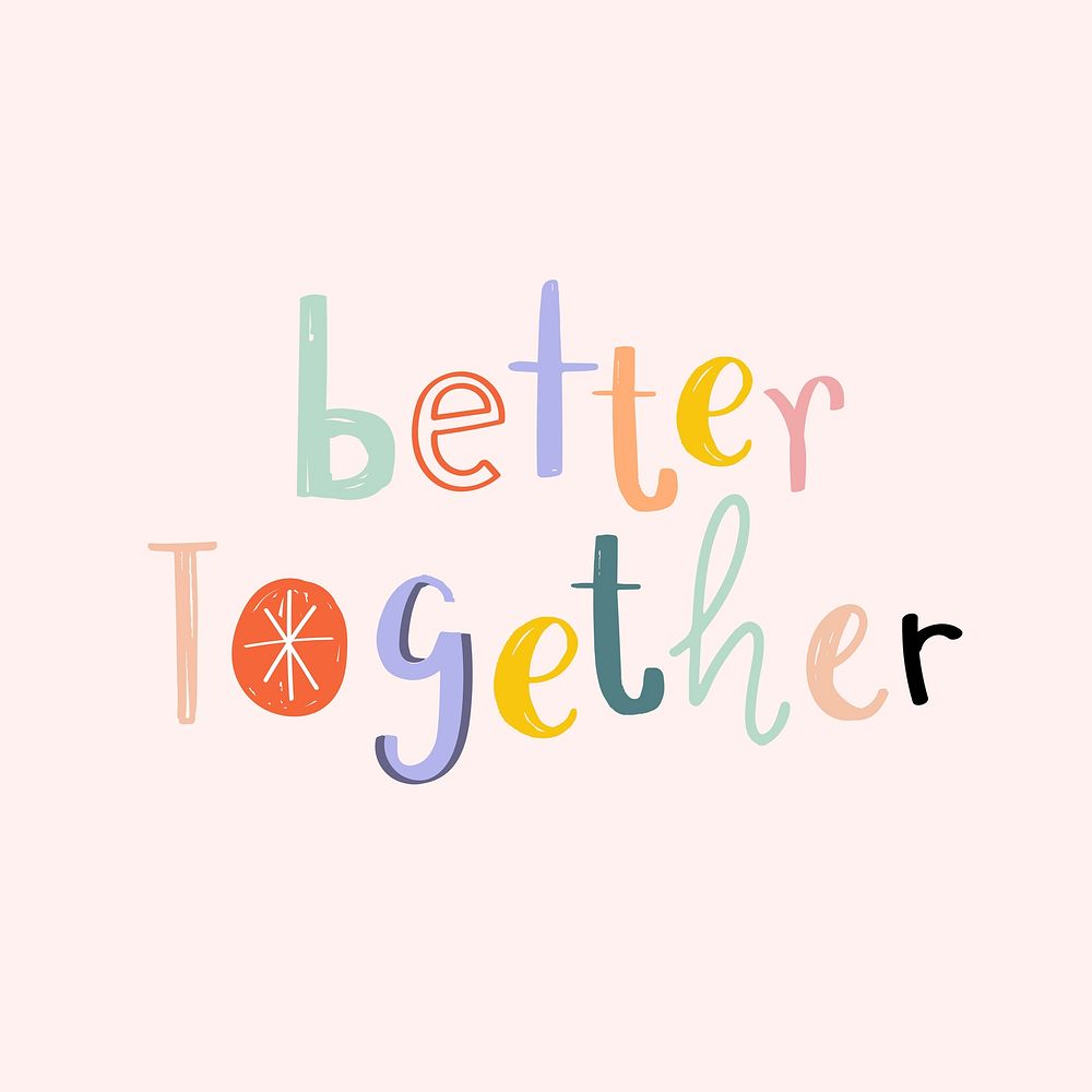 Better together typography doodle text