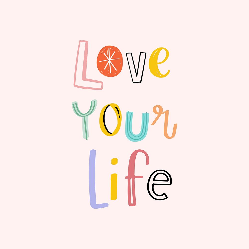 Vector doodle font Love your life typography hand drawn