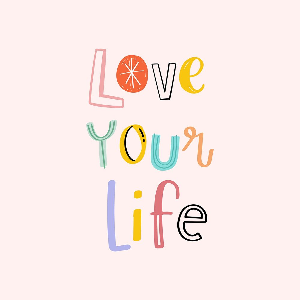 Doodle font Love your life typography psd hand drawn