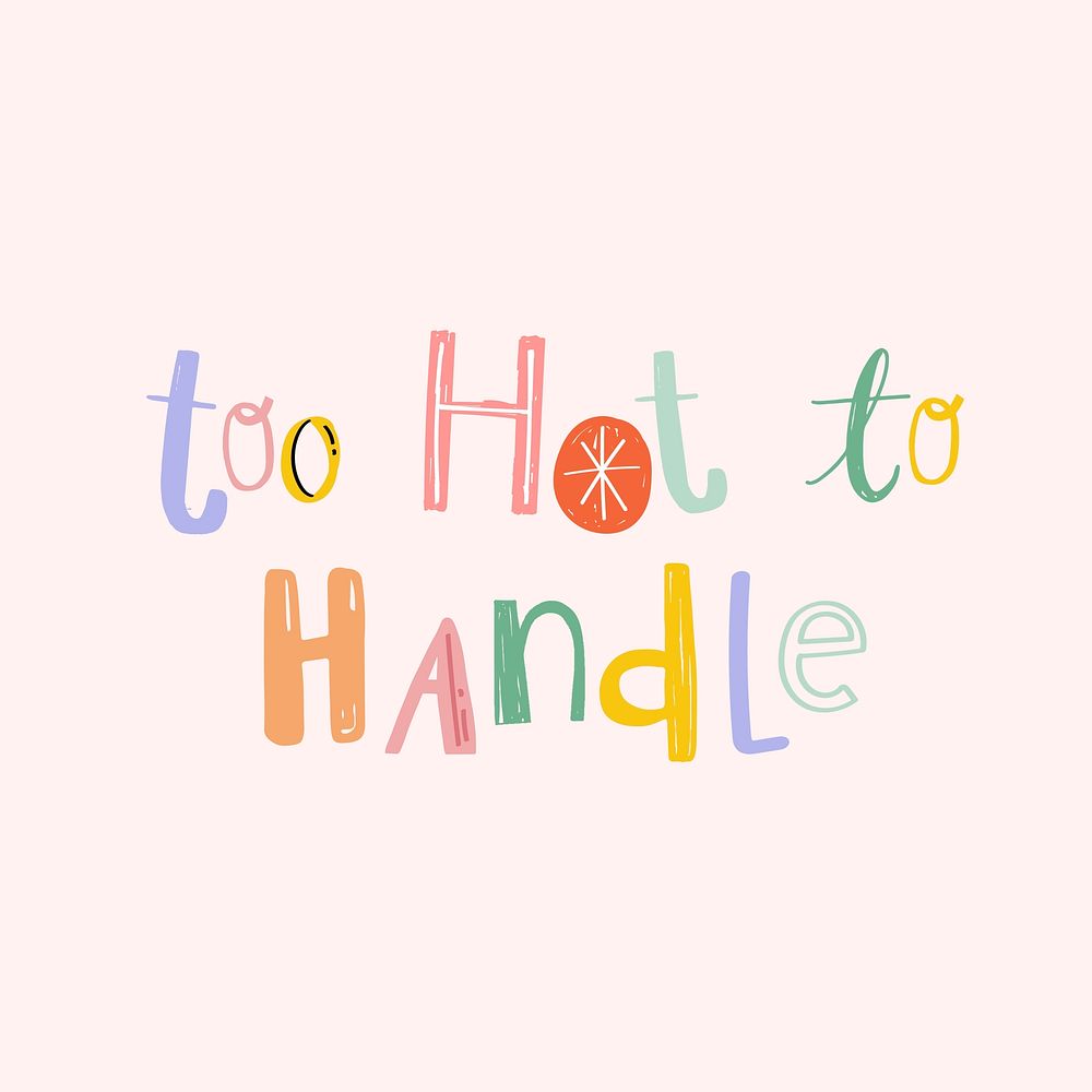 Doodle font too hot to handle typography vector