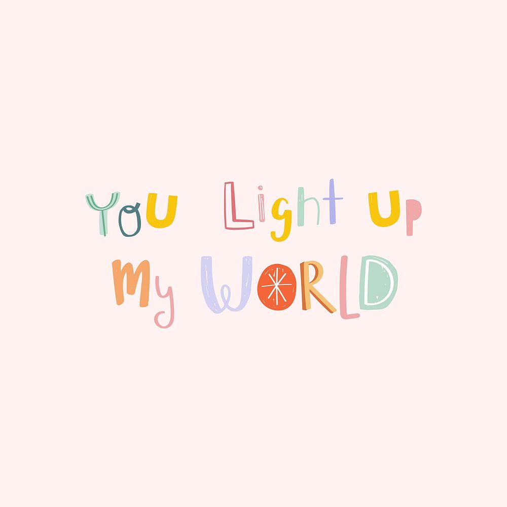 Vector You light up my world text doodle font colorful hand drawn
