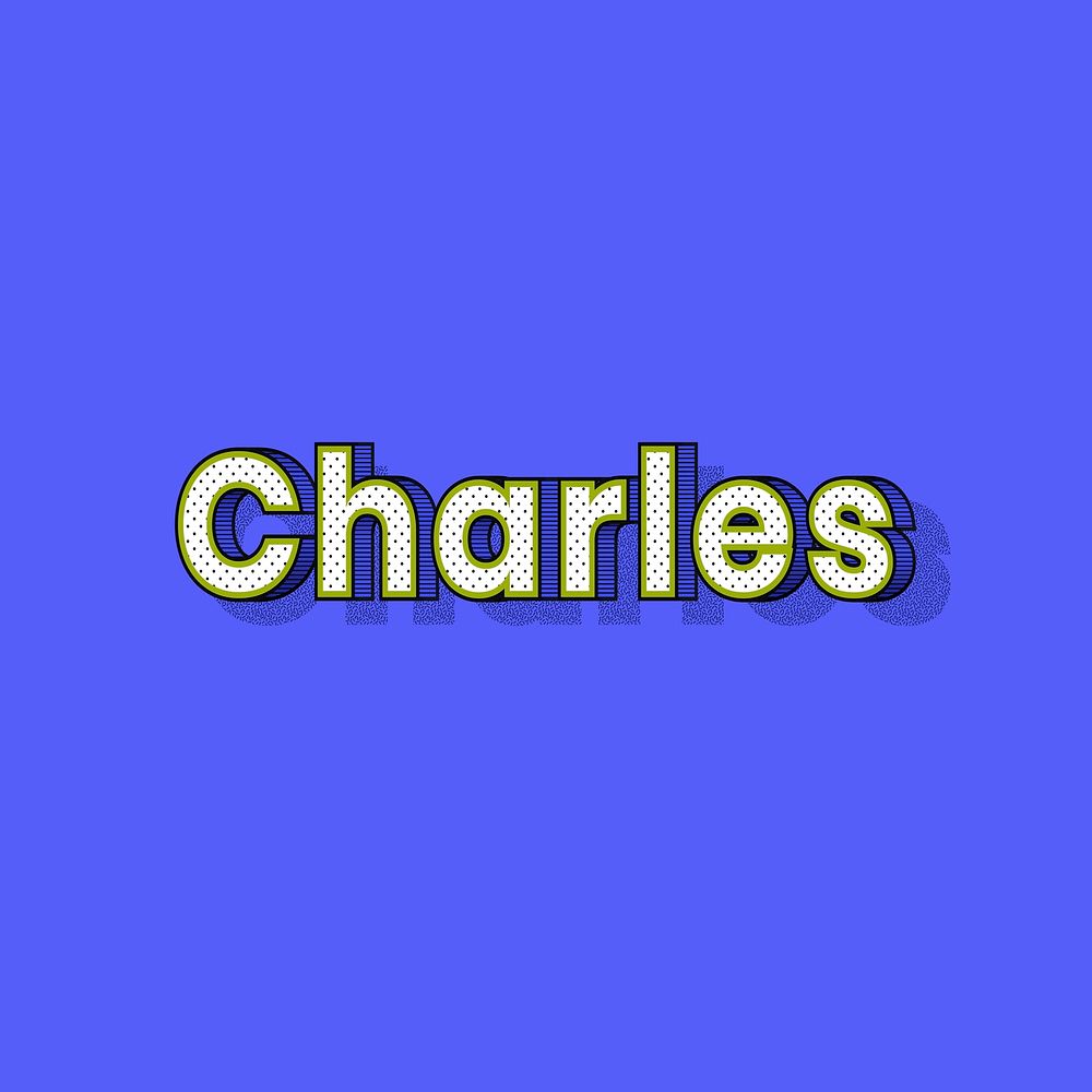 Charles name halftone shadow style typography