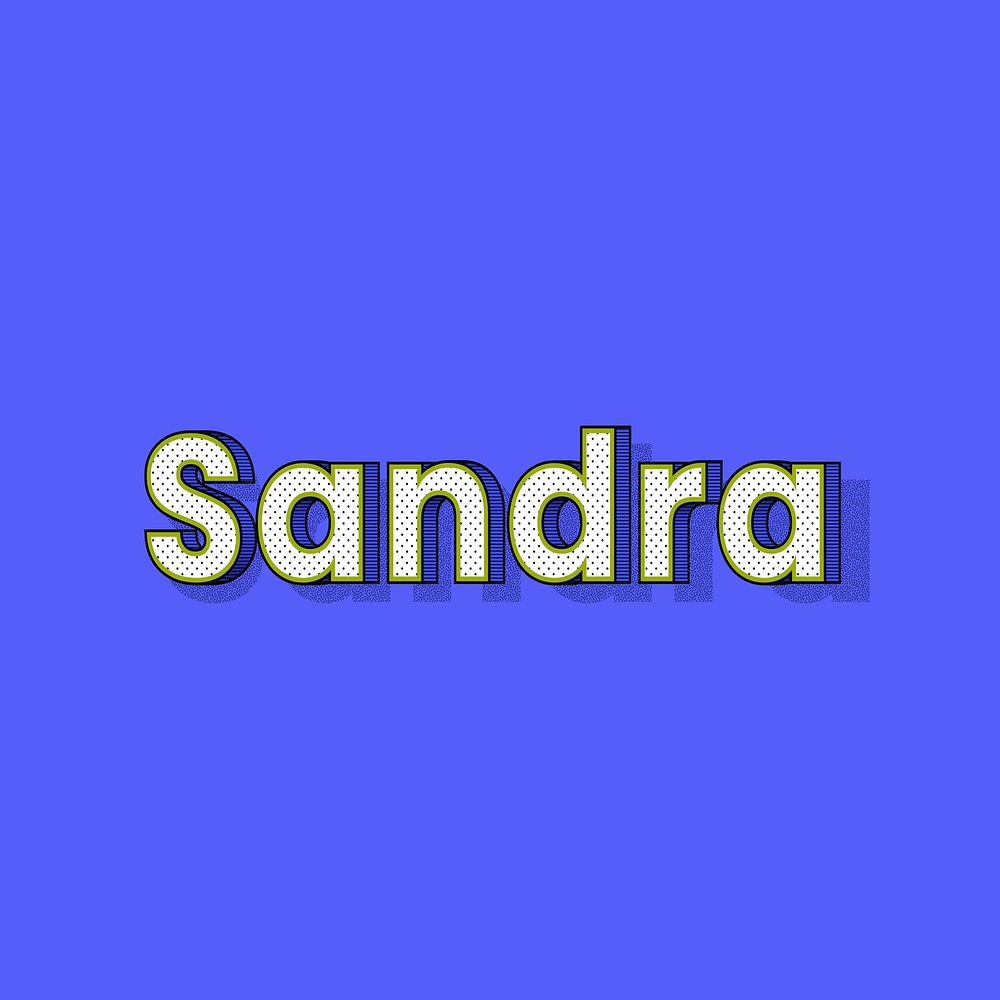 Sandra name halftone shadow style typography