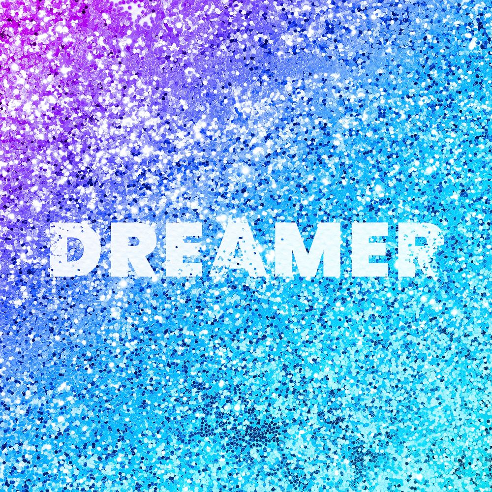 Dreamer texture glittery word typography