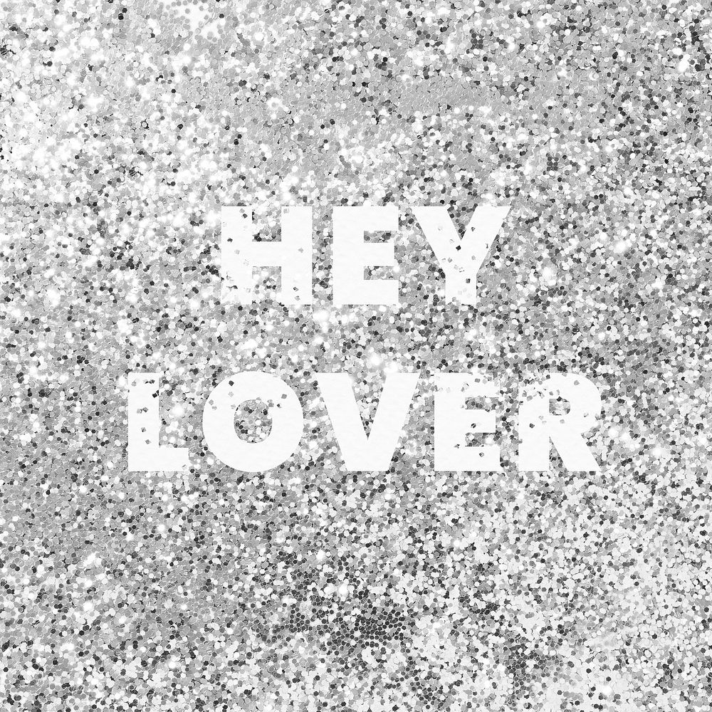 Hey lover glittery message typography