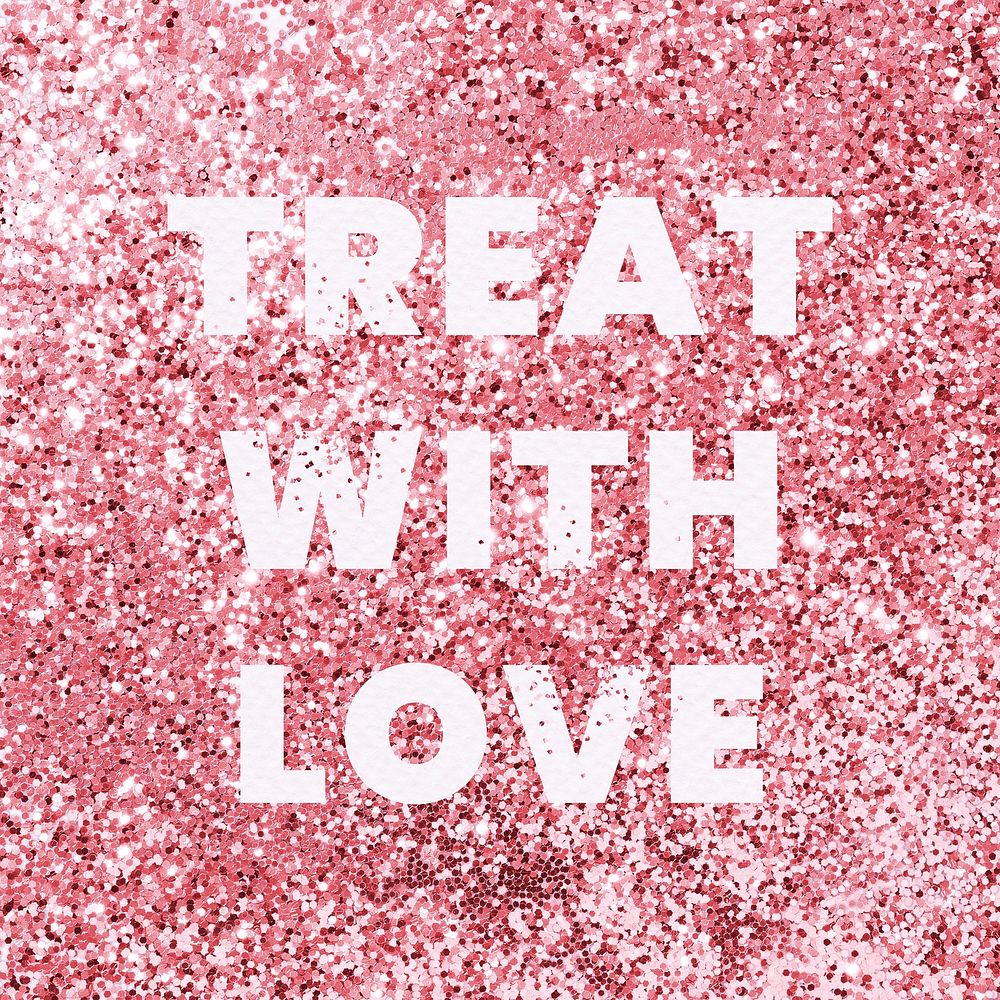 Treat with love glittery valentines typography