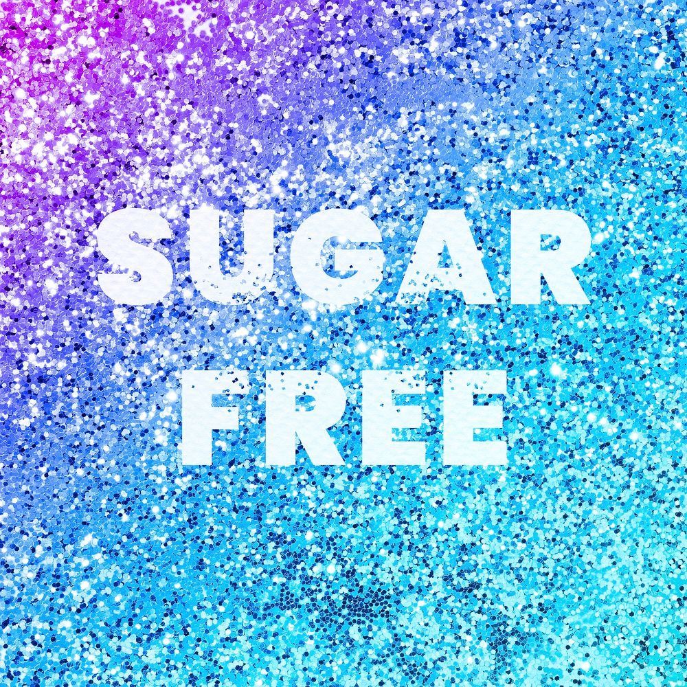 Sugar free glittery diet typography