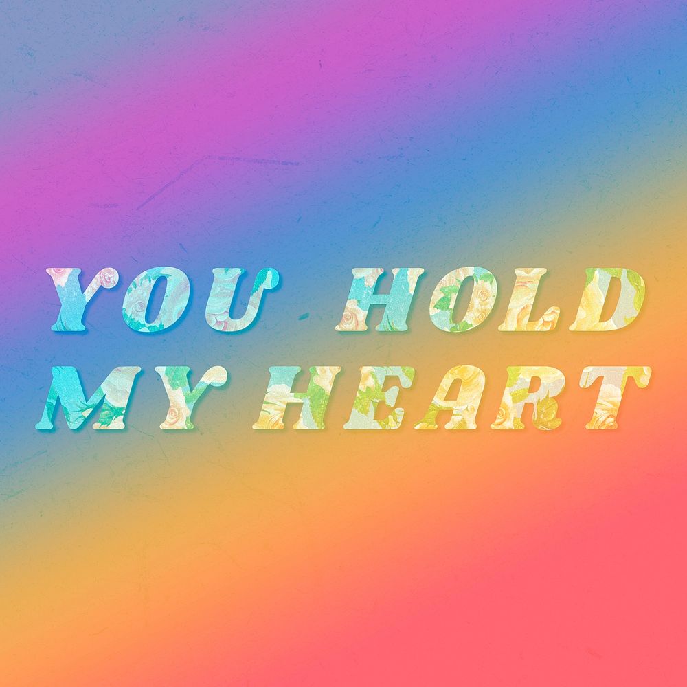 Floral you hold my heart italic retro typography