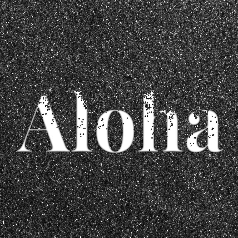 Black glitter aloha word art typography festive effect