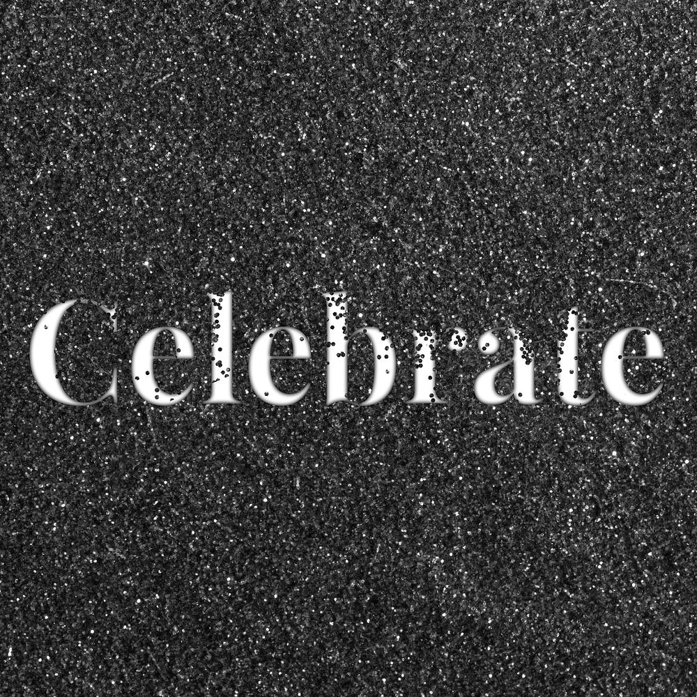 Black glitter celebrate word typography festive effect